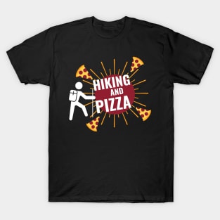 Hiking And Pizza for Hikers and Pizza Lovers T-Shirt